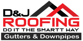 D&J ROOFING ROOFING GUTTERS AND DOWNPIPES - DOWNPIPES AND GUTTER REPAIRS & REPLACEMENTS - DO IT THE SMARTT WAY