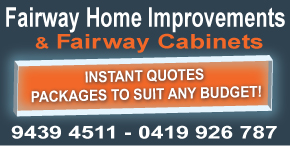 FAIRWAY HOME IMPROVEMENTS  AND FAIRWAY CABINETS - TURN KEY INSTALLATIONS - INSTANT QUOTES PACKAGES TO SUIT ANY BUDGET!