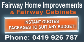 FAIRWAY HOME IMPROVEMENTS  AND FAIRWAY CABINETS - TURN KEY INSTALLATIONS - INSTANT QUOTES PACKAGES TO SUIT ANY BUDGET!
